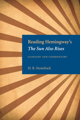 Reading Hemingway's the Sun Also Rises - Stoneback