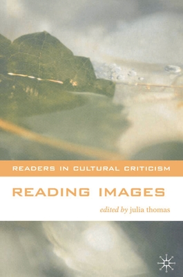 Reading Images - Thomas, Julia (Editor)