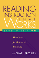 Reading Instruction That Works, Second Edition: The Case for Balanced Teaching