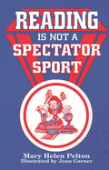 Reading Is Not Spectator Sport
