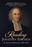 Reading Jonathan Edwards: An Annotated Bibliography, 2006-2023