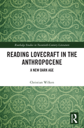 Reading Lovecraft in the Anthropocene: A New Dark Age