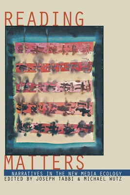 Reading Matters - Tabbi, Joseph (Editor), and Wutz, Michael (Editor)