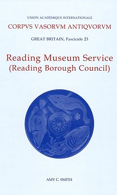 Reading Museum Service (Reading Borough Council) - Smith, Amy C. (Editor)