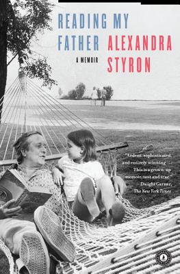 Reading My Father - Styron, Alexandra