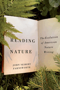 Reading Nature: The Evolution of American Nature Writing