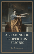 Reading of Propertius' Elegies