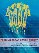 Reading Organization Theory: A Critical Approach to the Study of Organizational Behaviour and Structure