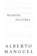 Reading Pictures: A History of Love and Hate