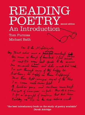 Reading Poetry: An Introduction - Furniss, Tom, and Bath, Michael