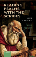 Reading Psalms with the Scribes: Using Ancient Manuscript Evidence to Inform Biblical Studies