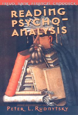 Reading Psychoanalysis - Rudnytsky, Peter L