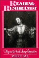 Reading Rembrandt: Beyond the Word-Image Opposition