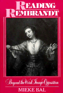 Reading Rembrandt: Beyond the Word-Image Opposition
