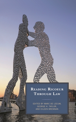 Reading Ricoeur Through Law - Abel, Olivier (Contributions by), and Arel, Stephanie (Contributions by), and Brennan, Eileen (Editor)
