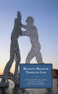 Reading Ricoeur Through Law - Abel, Olivier (Contributions by), and Arel, Stephanie (Contributions by), and Brennan, Eileen (Editor)
