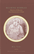 Reading Riddles: Rhetorics of Obscurity from Romanticism to Freud