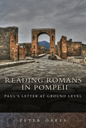 Reading Romans in Pompeii: Paul's Letter at Ground Level