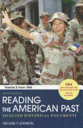 Reading the American Past, Volume 2: Selected Historical Documents: From 1865