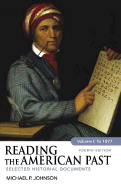 Reading the American Past, Volume I: To 1877: Selected Historical Documents