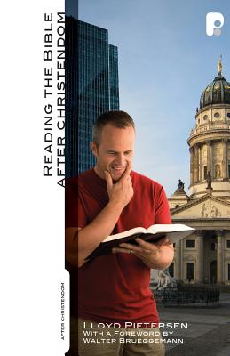 Reading the Bible After Christendom - Pietersen, Lloyd