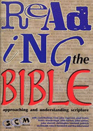 Reading the Bible: Approaching and Understanding Scripture - Ingham, Howard (Editor), and Merrygold, Jo (Editor), and Purcell, Liam (Editor)