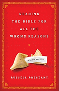 Reading the Bible for All the Wrong Reasons