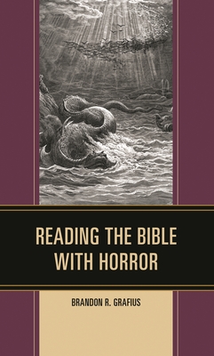 Reading the Bible with Horror - Grafius, Brandon R