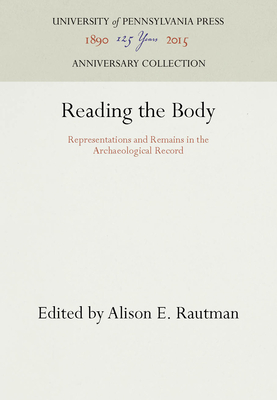 Reading the Body - Rautman, Alison E (Editor)