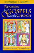 Reading the Gospels with the Church: From Christmas Through Easter