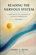 Reading the Nervous System: A Physiological Reading of Autistic Experience