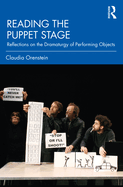 Reading the Puppet Stage: Reflections on the Dramaturgy of Performing Objects