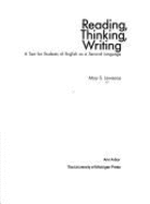 Reading, Thinking, Writing: A Text for Students of English as a Second Language