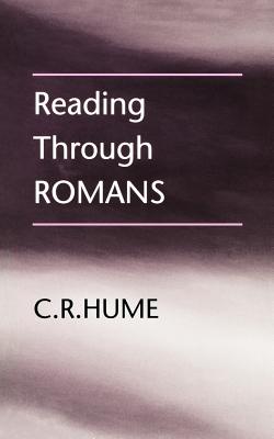 Reading Through Romans - Hume, C R