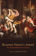 Reading Vergil's Aeneid: An Interpretive Guide Volume 23