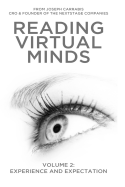 Reading Virtual Minds Volume II: Experience and Expectation - Color