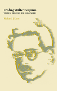 Reading Walter Benjamin: Writing Through the Catastrophe