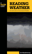 Reading Weather: The Field Guide To Forecasting The Weather, Second Edition