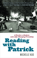 Reading with Patrick: A Teacher, a Student, and a Life-Changing Friendship