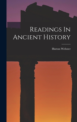 Readings In Ancient History - Webster, Hutton