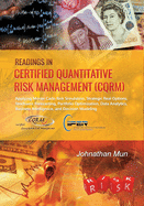 Readings in Certified Quantitative Risk Management (CQRM): Applying Monte Carlo Risk Simulation, Strategic Real Options, Stochastic Forecasting, Portfolio Optimization, Data Analytics, Business Intelligence, and Decision Modeling