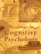 Readings in Cognitive Psychology: Applications, Connections, and Individual Differences