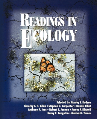 Readings in Ecology - Dodson, Stanley I (Editor), and Allen, Timothy F H (Editor), and Carpenter, Stephen R (Editor)