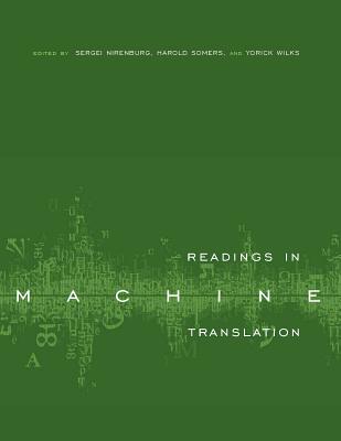 Readings in Machine Translation - Nirenburg, Sergei (Editor), and Somers, Harold L (Editor), and Wilks, Yorick A (Editor)