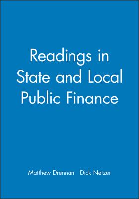 Readings in State and Local Public Finance - Drennan, Matthew (Editor), and Netzer, Dick (Editor)
