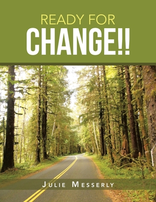 Ready for Change!! - Messerly, Julie
