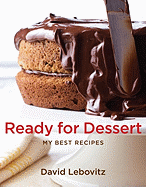 Ready for Dessert: My Best Recipes