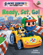 Ready, Set, Go!: An Acorn Book (Moby Shinobi and Toby Too! #3): Volume 3