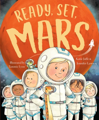 Ready, Set, Mars - Jaffe, Katie, and Lawson, Jennifer