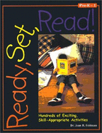 Ready, Set, Read!: Hundreds of Exciting, Skill-Appropriate Activities - Feldman, Jean R., and Selby, Caitlin (Photographer)